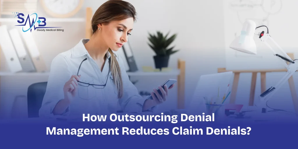 How Outsourcing Denial Management Reduces Claim Denials 2026